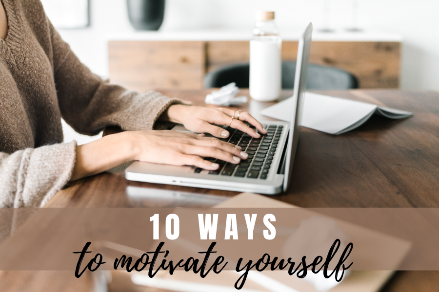 10 ways to motivate yourself