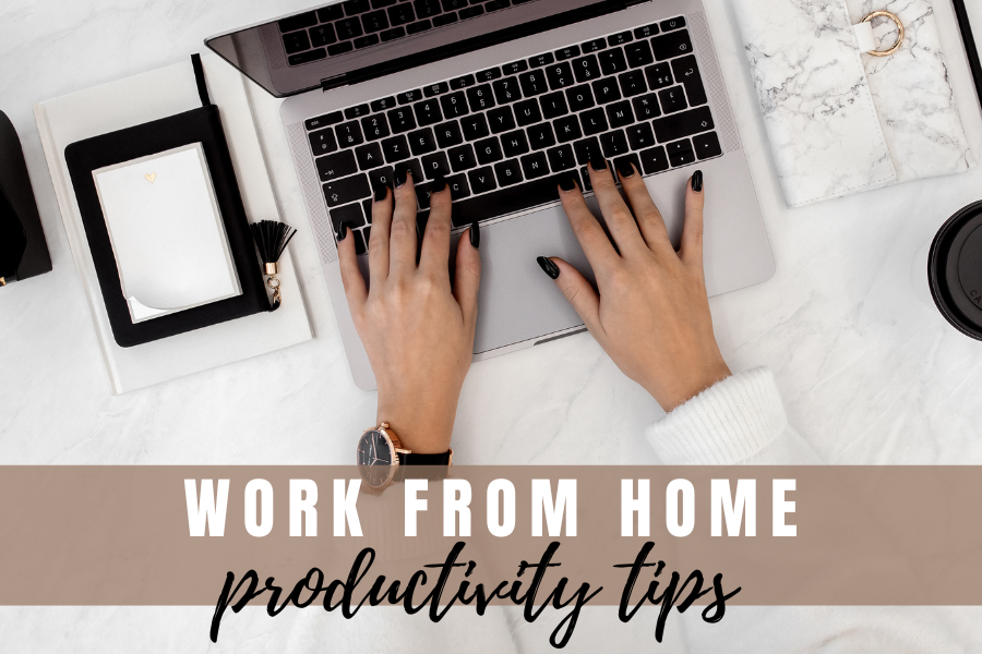 work from home productivity tips